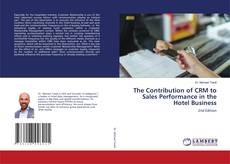 Couverture de The Contribution of CRM to Sales Performance in the Hotel Business