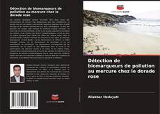 Bookcover of Détection de biomarqueurs de pollution au mercure chez le dorade rose