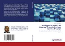 Copertina di Rocking the World: My Journey Through Geology from Fort Ternan