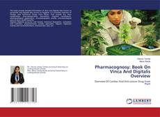 Pharmacognosy: Book On Vinca And Digitalis Overview的封面
