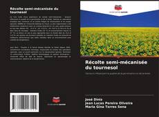 Bookcover of Récolte semi-mécanisée du tournesol