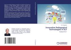 Borítókép a  Innovative Pedagogical Technologies in ELT - hoz