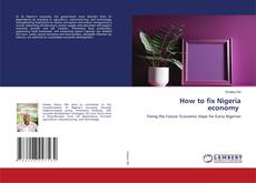 Couverture de How to fix Nigeria economy