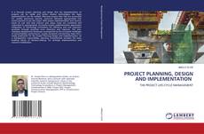 PROJECT PLANNING, DESIGN AND IMPLEMENTATION的封面