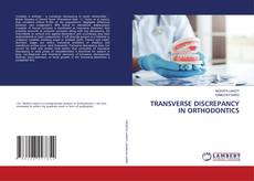 Portada del libro de TRANSVERSE DISCREPANCY IN ORTHODONTICS
