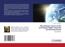 Buchcover von The Halcyon Years of Air and Space Flight: And the Continuing Quest