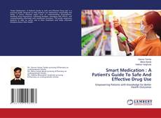 Smart Medication : A Patient's Guide To Safe And Effective Drug Use的封面