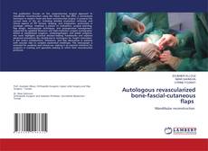 Couverture de Autologous revascularized bone-fascial-cutaneous flaps