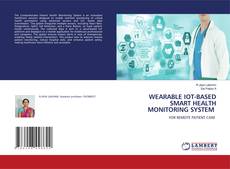 WEARABLE IOT-BASED SMART HEALTH MONITORING SYSTEM kitap kapağı
