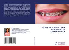 Bookcover of THE ART OF BONDING AND DEBONDING IN ORTHODONTICS