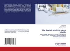 Copertina di The Periodontal Recovery Guide
