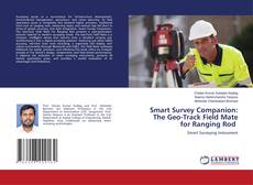 Copertina di Smart Survey Companion: The Geo-Track Field Mate for Ranging Rod