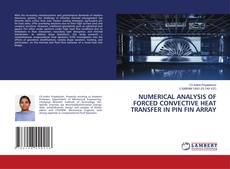 Обложка NUMERICAL ANALYSIS OF FORCED CONVECTIVE HEAT TRANSFER IN PIN FIN ARRAY