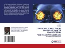 Buchcover von A RANDOM FOREST MODEL FOR BREAST CANCER CLASSIFICATION