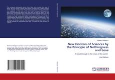 Couverture de New Horizon of Sciences by the Principle of Nothingness and Love