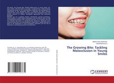 Couverture de The Growing Bite: Tackling Malocclusion in Young Smiles