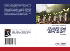 Capa do livro de CROSS-BORDER TAX STRUCTURING IN THE DIGITAL ECONOMY 