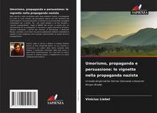 Umorismo, propaganda e persuasione: le vignette nella propaganda nazista kitap kapağı