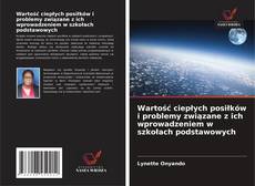 Couverture de Wartość ciepłych posiłków i problemy związane z ich wprowadzeniem w szkołach podstawowych