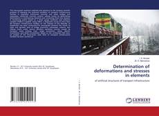 Couverture de Determination of deformations and stresses in elements