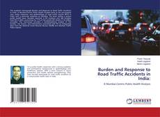 Burden and Response to Road Traffic Accidents in India:的封面