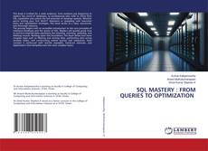 SQL MASTERY : FROM QUERIES TO OPTIMIZATION的封面