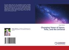 Couverture de Changing Views of Space, Time, and the Universe