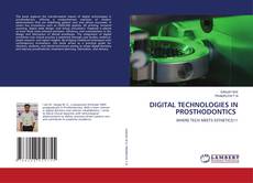 Couverture de DIGITAL TECHNOLOGIES IN PROSTHODONTICS