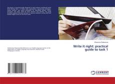 Copertina di Write it right: practical guide to task 1
