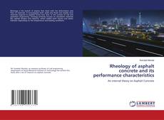 Обложка Rheology of asphalt concrete and its performance characteristics
