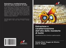 Portada del libro de Estrazione e caratterizzazione dell'olio dalle mandorle di butiá