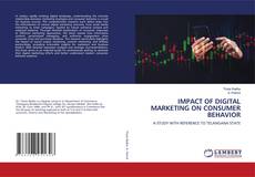 Bookcover of IMPACT OF DIGITAL MARKETING ON CONSUMER BEHAVIOR