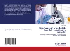 Capa do livro de Significance of ambidentate ligands in coordination chemistry 