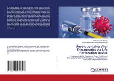 Buchcover von Revolutionizing Viral Therapeutics via Life Restoration Device