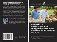 Copertina di Adaptación y envejecimiento: un estudio psicológico sobre el cuidado de las personas mayores