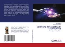 Bookcover of ARTIFICIAL INTELLIGENCE IN ENDODONTICS