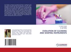 Buchcover von EVOLUTION OF CLEANING AND SHAPING INSTRUMENTS