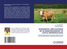 DIAGNOSTIC APPLICATIONS OF ULTRASONOGRAPHY IN CATTLE REPRODUCTION的封面