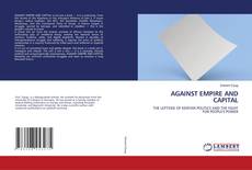 Copertina di AGAINST EMPIRE AND CAPITAL