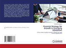 Copertina di Financial Strategy for Growth in Emerging Uzbekistan