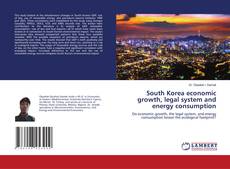 Capa do livro de South Korea economic growth, legal system and energy consumption 