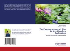 Copertina di The Pharmacognosy of Blue Lotus: A Modern Exploration