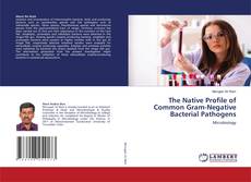 Capa do livro de The Native Profile of Common Gram-Negative Bacterial Pathogens 