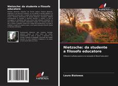 Обложка Nietzsche: da studente a filosofo educatore