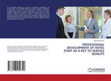 Copertina di PROFESSIONAL DEVELOPMENT OF HOTEL STAFF AS A KEY TO SERVICE QUALITY