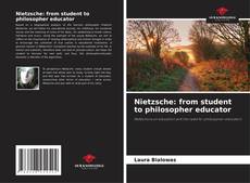 Bookcover of Nietzsche: from student to philosopher educator