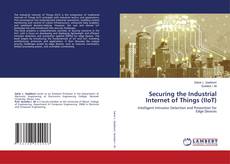 Copertina di Securing the Industrial Internet of Things (IIoT)