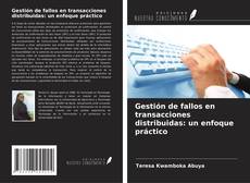 Portada del libro de Gestión de fallos en transacciones distribuidas: un enfoque práctico
