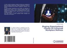 Обложка Shaping Organizational Climate for Enhanced Workplace Wellness