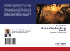 Copertina di Origins of Land Conflict in Uganda